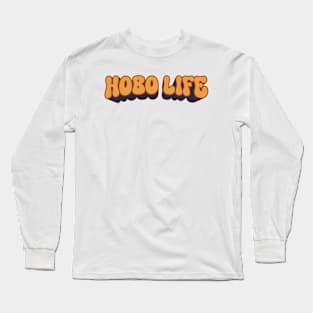 Hobo Life Long Sleeve T-Shirt